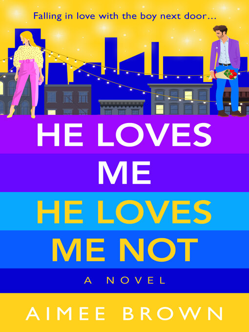 Title details for He Loves Me, He Loves Me Not by Aimee Brown - Available